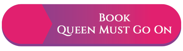 Book Queen Must Go On button
